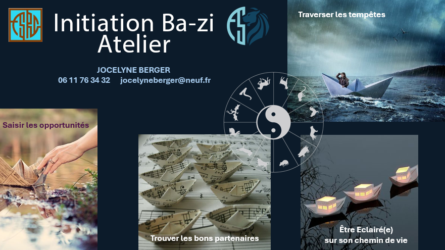 ATELIERS DECOUVERTE   ASTROLOGIE CHINOISE BA ZI         « COMPRENDRE LES EVENEMENTS DANS VOTRE VIE, LES ANTICIPER »