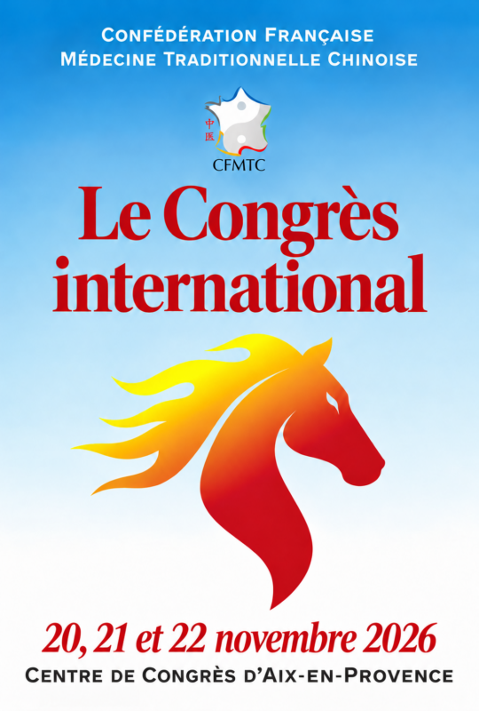 Congrès international de médecine traditionnelle chinoise, du 20 au 22 novembre 2026 au Centre de congrès d’Aix-en-Provence, organisé par la CFMTC.